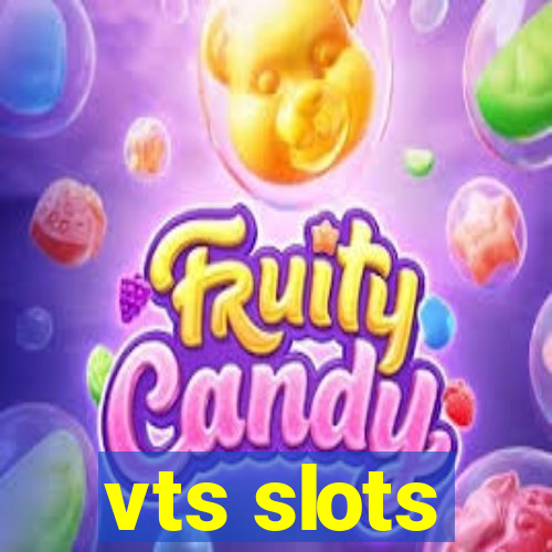 vts slots